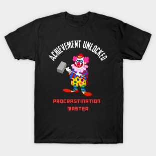 Procrastination Master: Achievement Unlocked T-Shirt